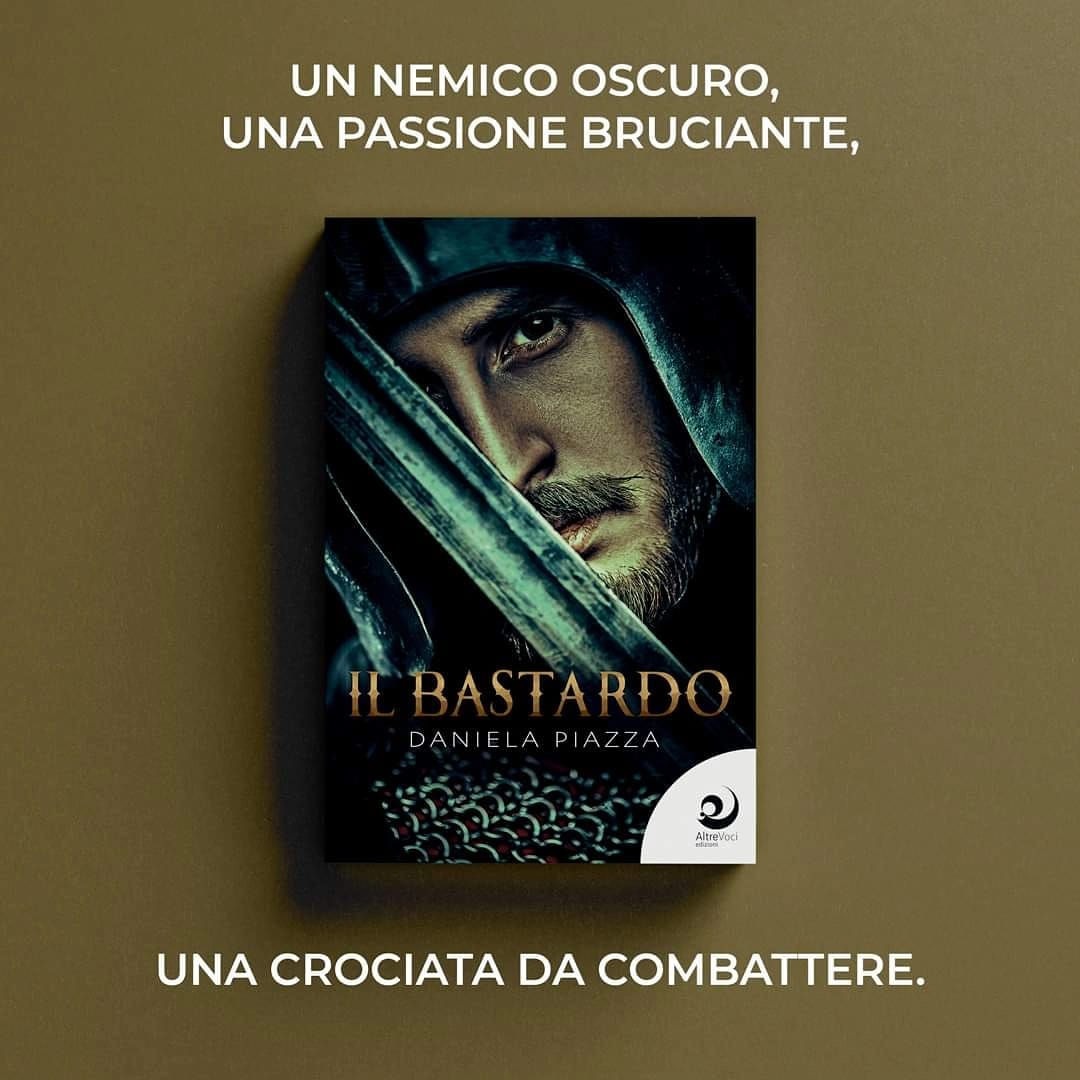 IL BASTARDO è il nuovo libro di Daniela Piazza